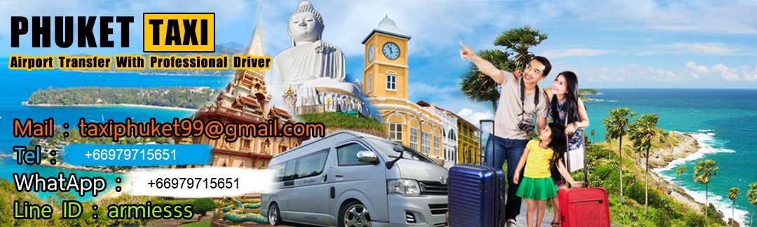 Taxi Phuket ,Airport Transfer and Tour